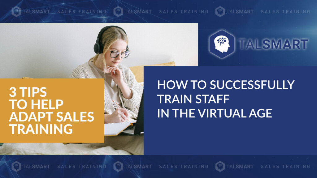 How To Successfully Train Staff In The Virtual Age